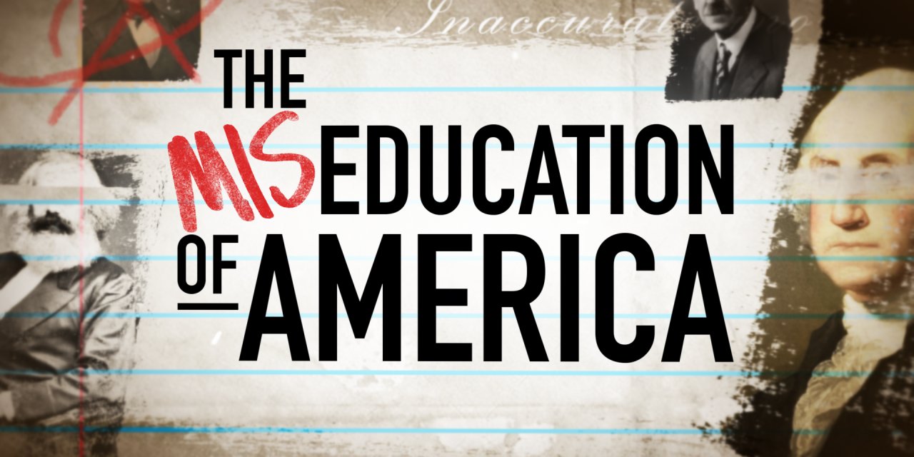 The Miseducation of America